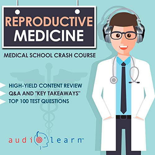 Cover of Reproductive Medicine - Medical School Crash Course