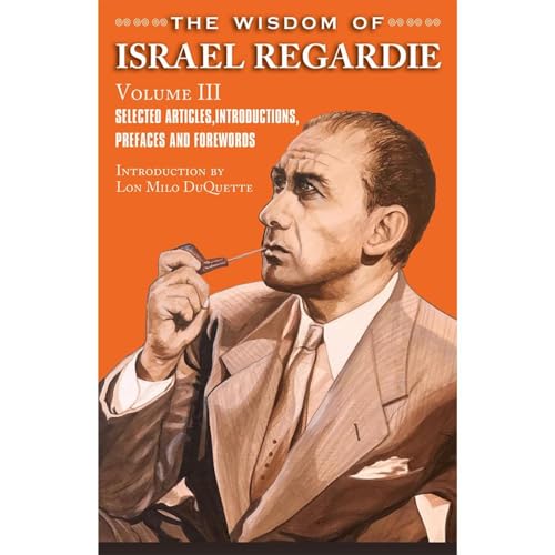 Cover of The Wisdom of Israel Regardie Volume III