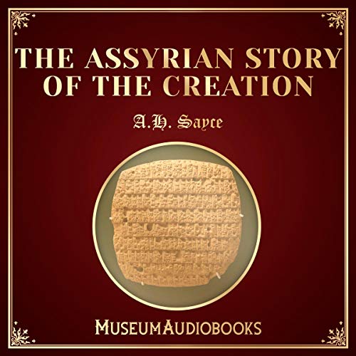 Cover of The Assyrian Story of the Creation