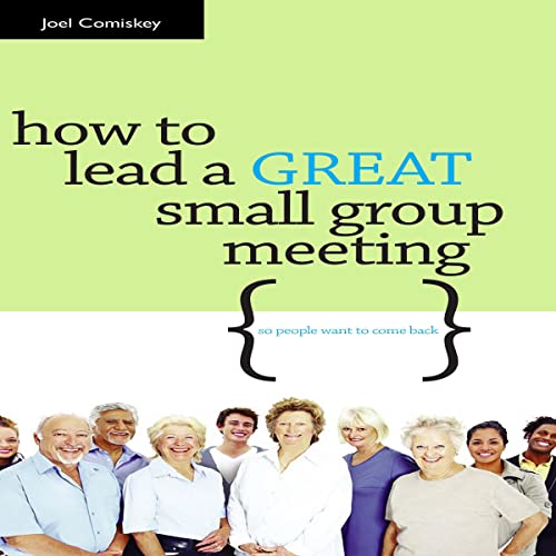 Cover of How to Lead a Great Small Group Meeting