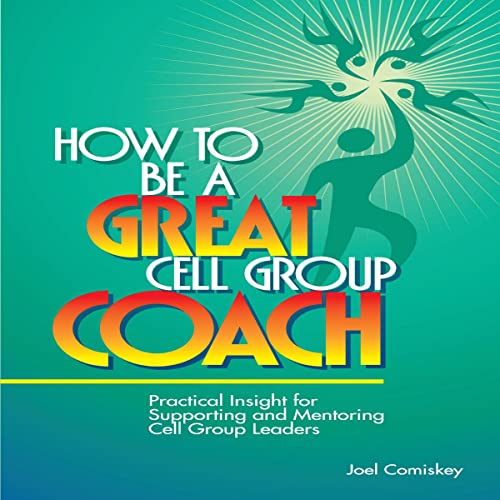 Cover of How to Be a Great Cell Group Coach