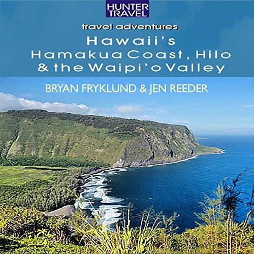 Cover of Hawaii's Hamakua Coast, Hilo & the Waipi'o Valley