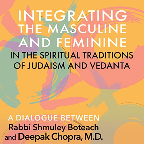 Cover of Integrating the Masculine and Feminine in the Spiritual Traditions of Judaism and Vedanta