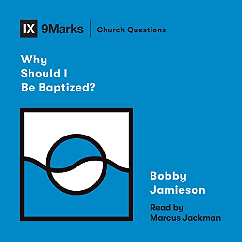 Cover of Why Should I Be Baptized?