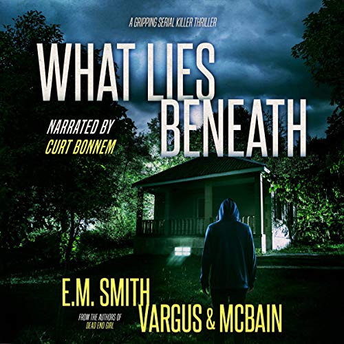 Cover of What Lies Beneath (A Gripping Serial Killer Thriller)