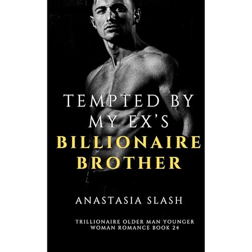 Cover of Tempted By My Ex’s Billionaire Brother