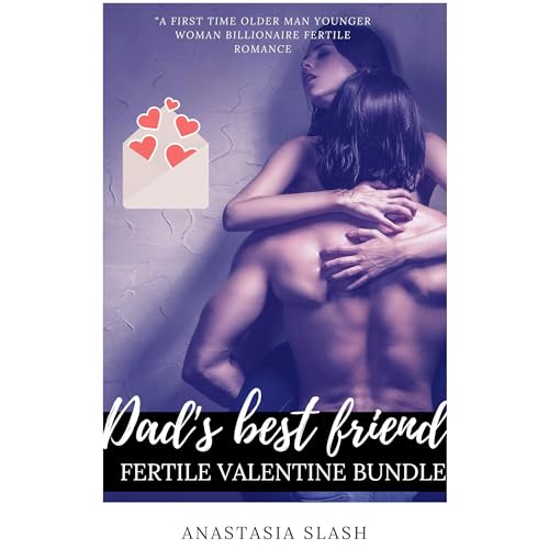 Cover of Dad's Best Friend Fertile Valentine Bundle