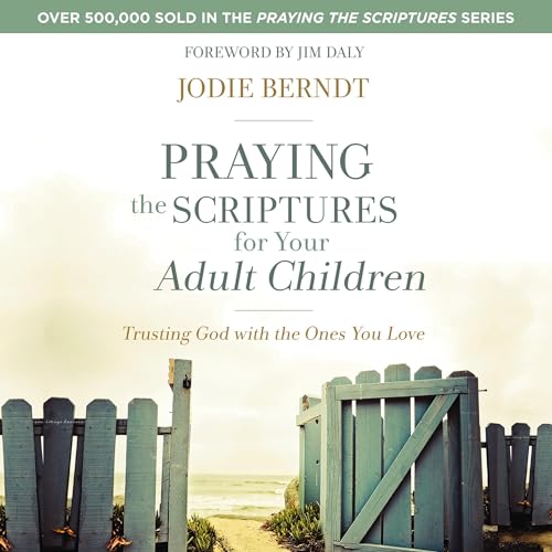Cover of Praying the Scriptures for Your Adult Children