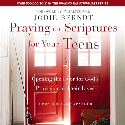 Cover of Praying the Scriptures for Your Teens