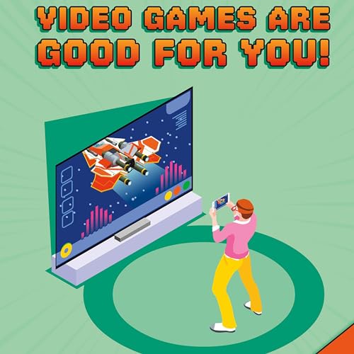 Cover of Video Games Are Good for You!