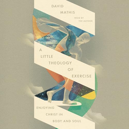 Cover of A Little Theology of Exercise