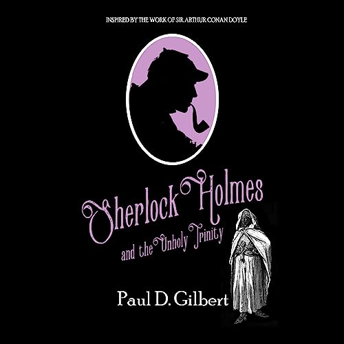 Cover of Sherlock Holmes and the Unholy Trinity