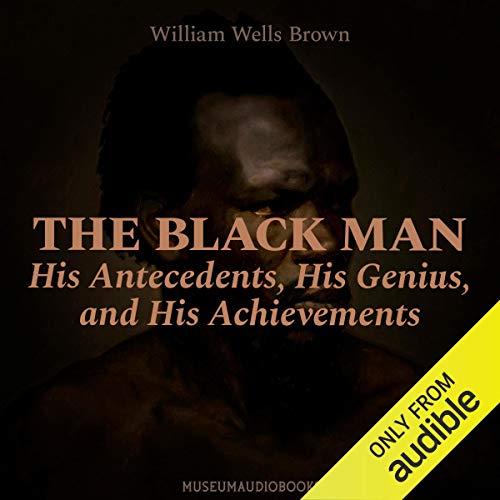 Cover of The Black Man, His Antecedents, His Genius, and His Achievements