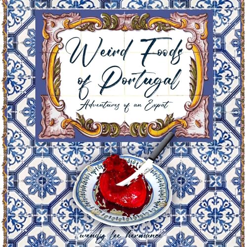 Cover of Weird Foods of Portugal