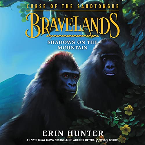 Cover of Bravelands: Curse of the Sandtongue #1: Shadows on the Mountain