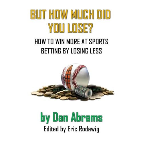 Cover of But How Much Did You Lose?