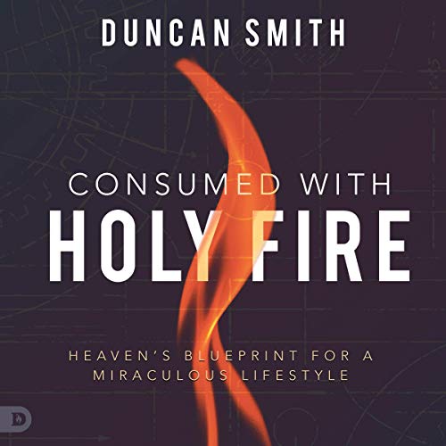 Cover of Consumed with Holy Fire