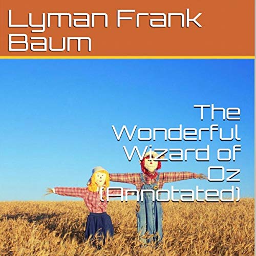 Cover of The Wonderful Wizard of Oz (Annotated)