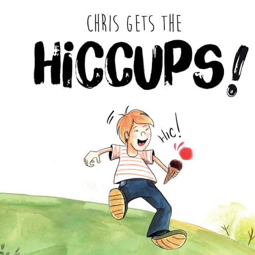Cover of Chris Gets the Hiccups