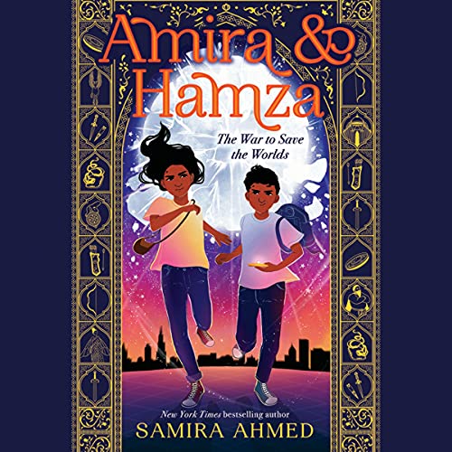Cover of Amira & Hamza: The War to Save the Worlds