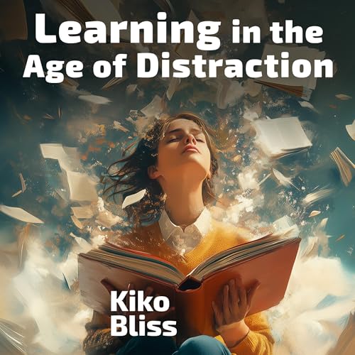 Cover of Learning in the Age of Distraction