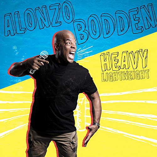 Cover of Alonzo Bodden: Heavy Lightweight
