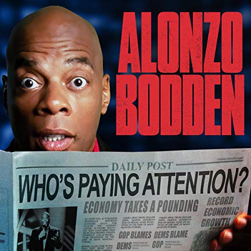 Cover of Alonzo Bodden: Who's Paying Attention