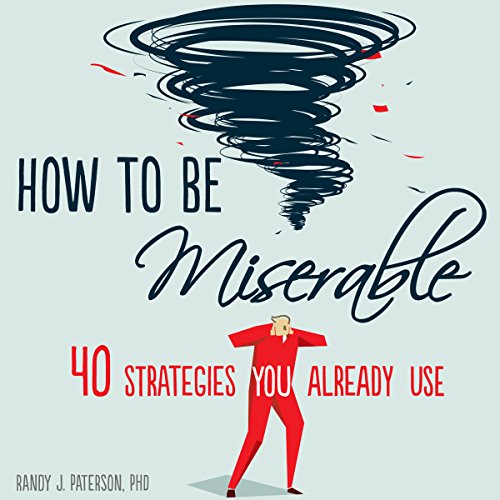 Cover of How to Be Miserable