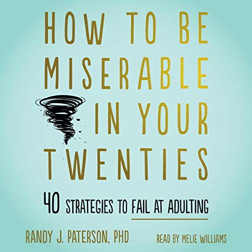 Cover of How to Be Miserable in Your Twenties
