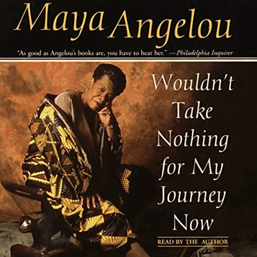Cover of Wouldn't Take Nothing For My Journey Now