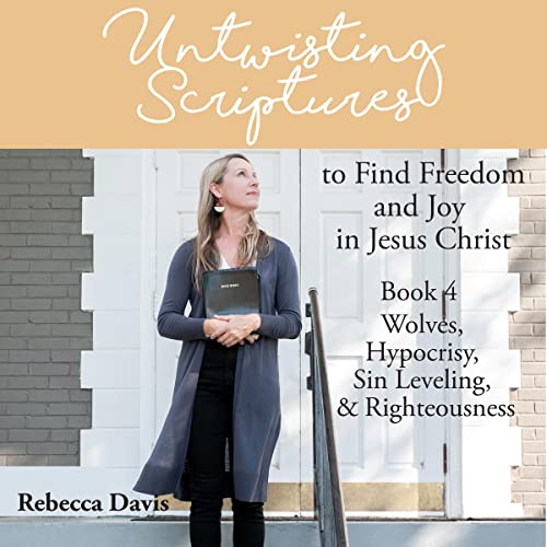 Cover of Untwisting Scriptures to Find Freedom and Joy in Jesus Christ