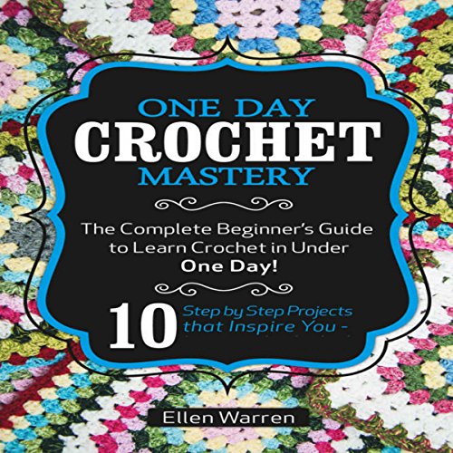 Cover of Crochet: One Day Crochet Mastery