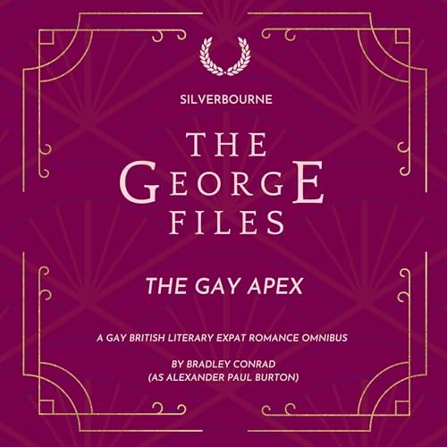 Cover of Silverbourne: The George Files: The Gay Apex