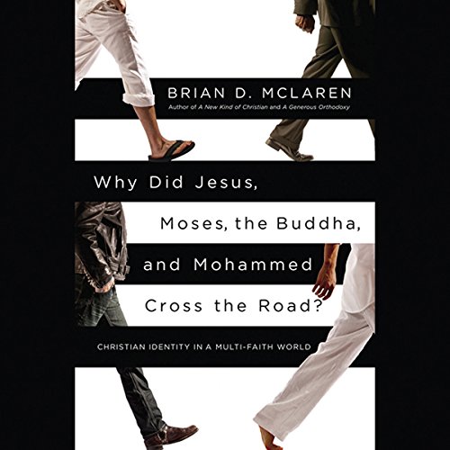 Cover of Why Did Jesus, Moses, the Buddha, and Mohammed Cross the Road?