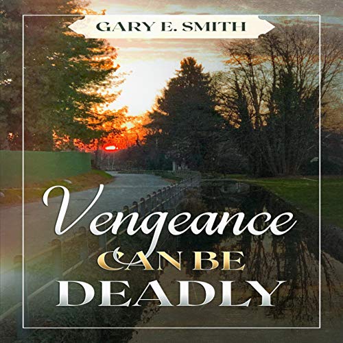 Cover of Vengeance Can Be Deadly