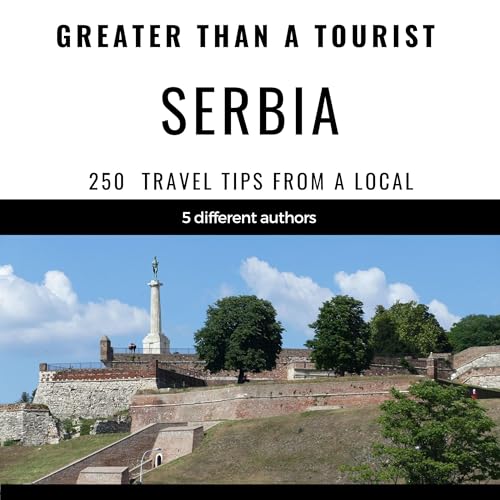 Cover of Greater than a Tourist: Serbia
