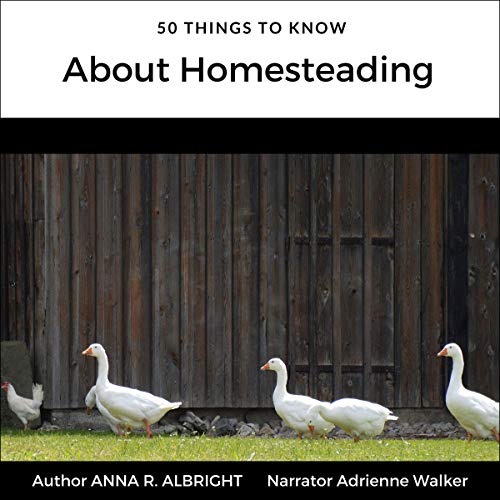 Cover of 50 Things to Know About Homesteading