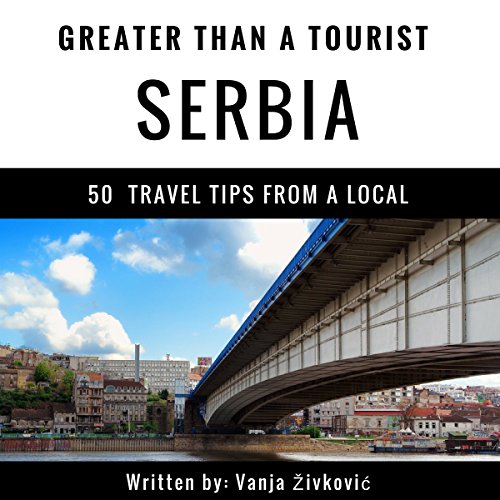 Cover of Greater Than a Tourist: Serbia