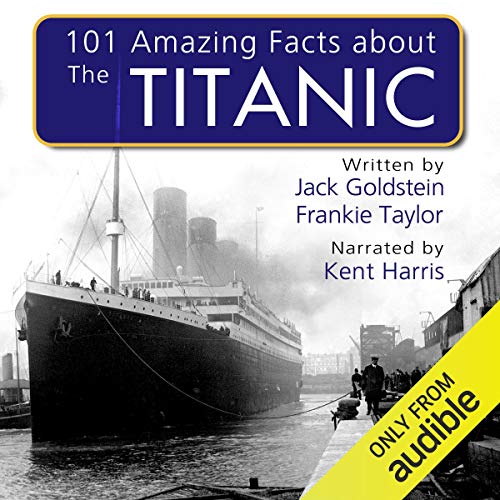 Cover of 101 Amazing Facts About the Titanic