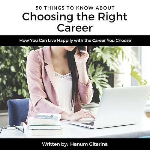 Cover of 50 Things to Know About Choosing the Right Career
