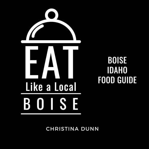 Cover of Eat Like a Local: Boise