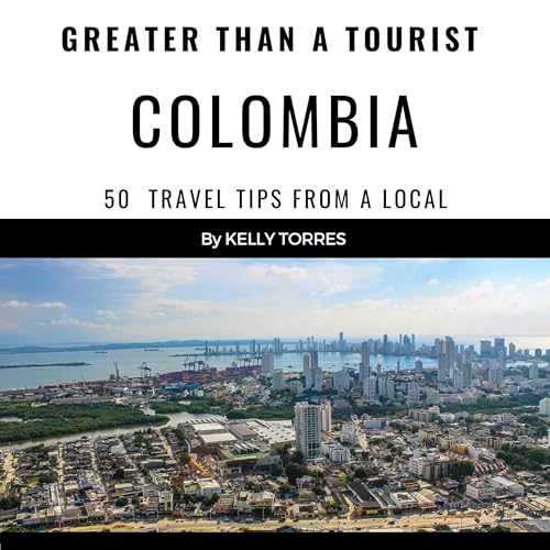 Cover of Greater than a Tourist: Colombia