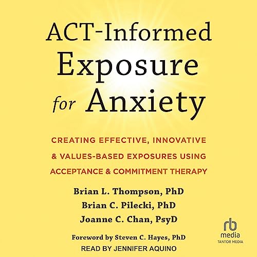 Cover of ACT-Informed Exposure for Anxiety