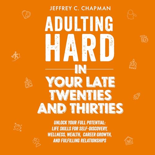 Cover of Adulting Hard in Your Late Twenties and Thirties