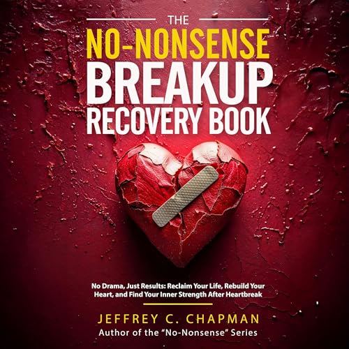 Cover of The No-Nonsense Breakup Recovery Book