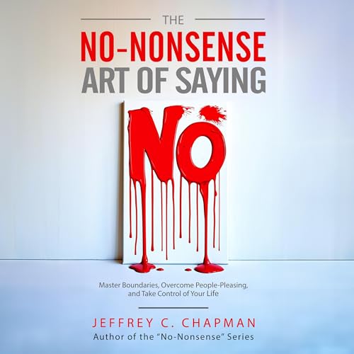 Cover of The No Nonsense Art of Saying No