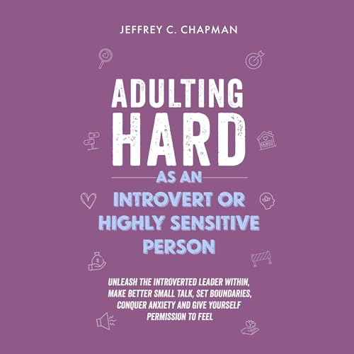 Cover of Adulting Hard as an Introvert or Highly Sensitive Person