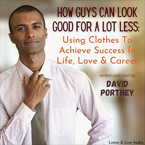 Cover of How Guys Can Look Good For A Lot Less: