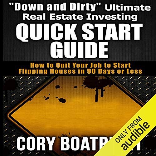 Cover of "Down and Dirty" Ultimate Real Estate Investing Quick Start Guide