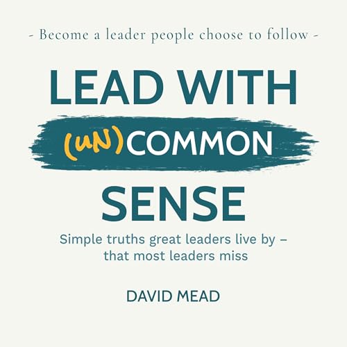 Cover of Lead With (un)Common Sense